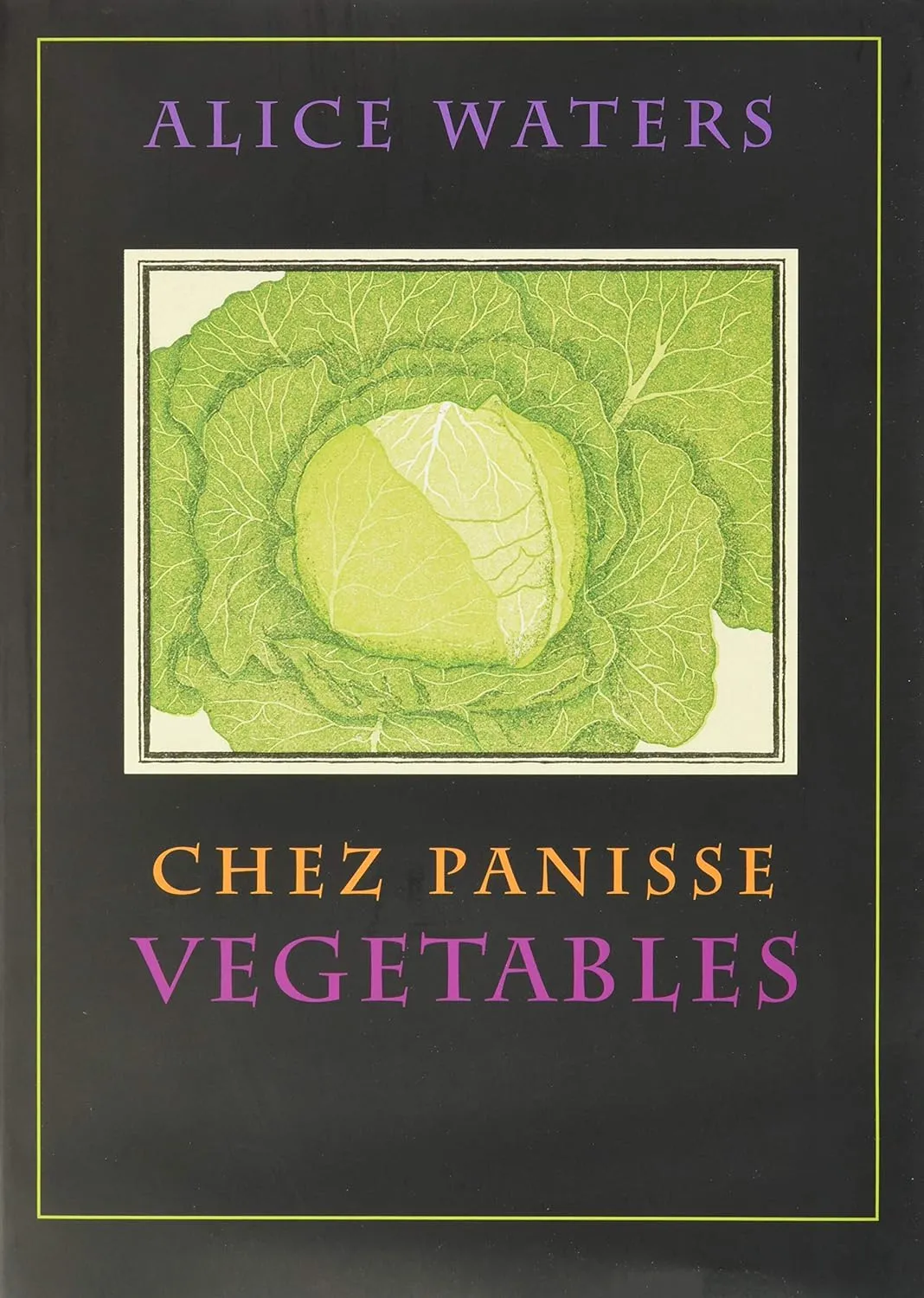 Chez Panisse Vegetables